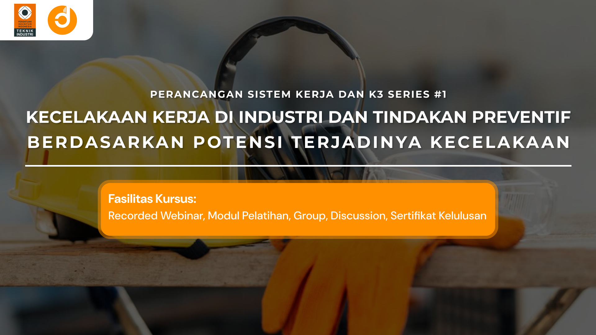 Kecelakaan Kerja di Industri dan Tindakan Preventif Berdasarkan Potensi Terjadinya Kecelakaan