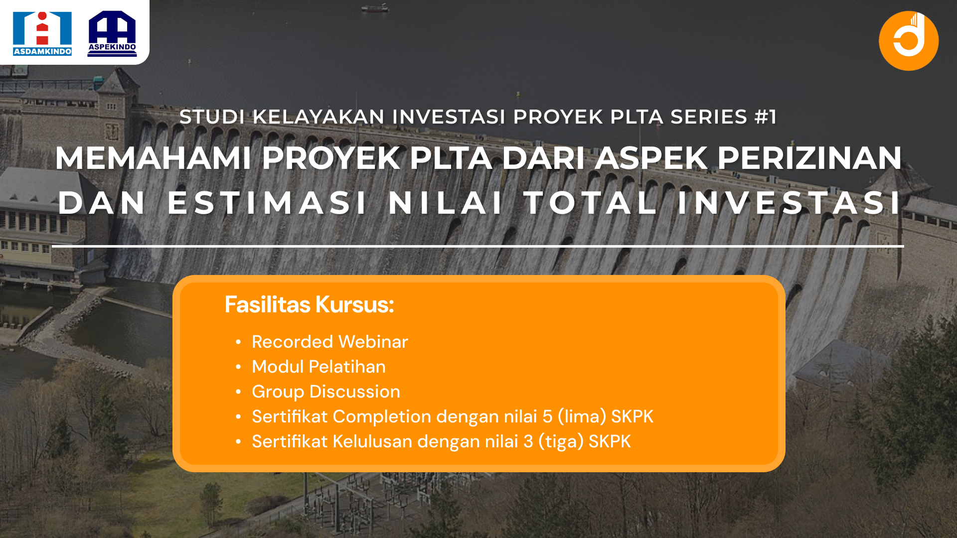 Memahami Proyek PLTA dari Aspek Perizinan dan Estimasi Nilai Total Investasi