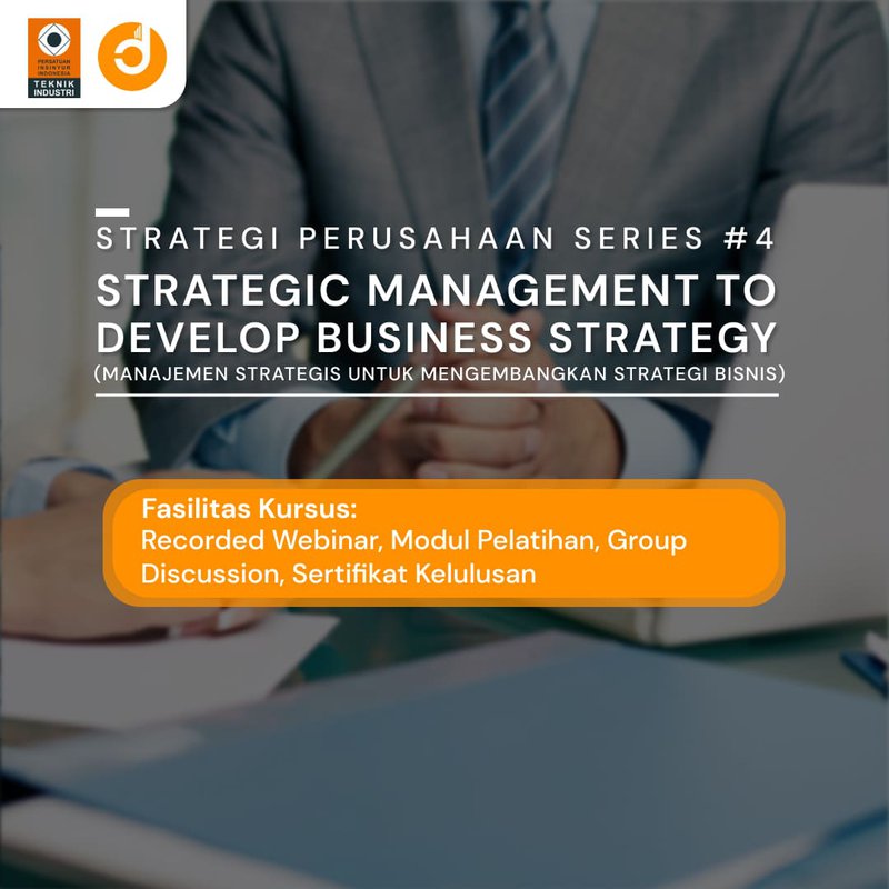 Strategic Management to Develop Business Strategy (Manajemen Strategis untuk Mengembangkan Strategi Bisnis)