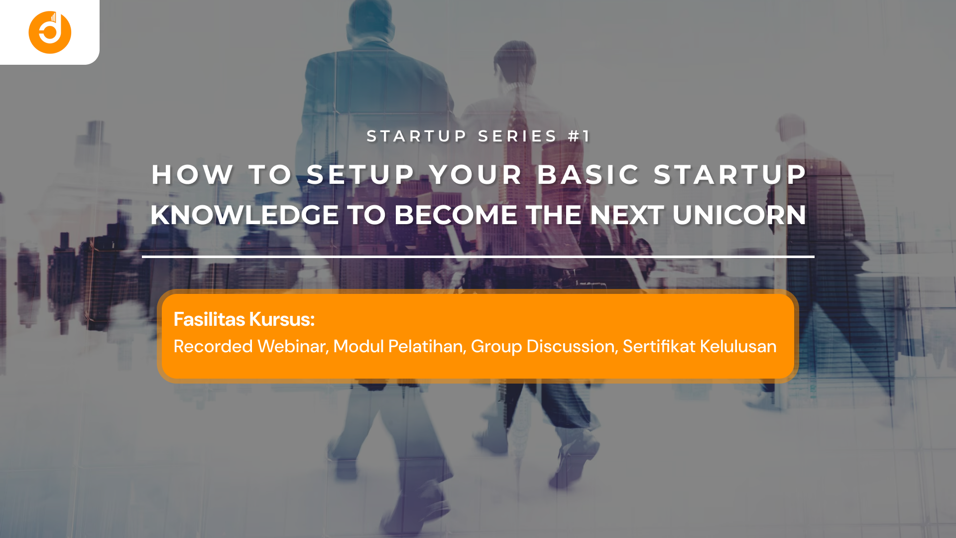 How to Setup Your Basic Startup Knowledge to Become the Next Unicorn