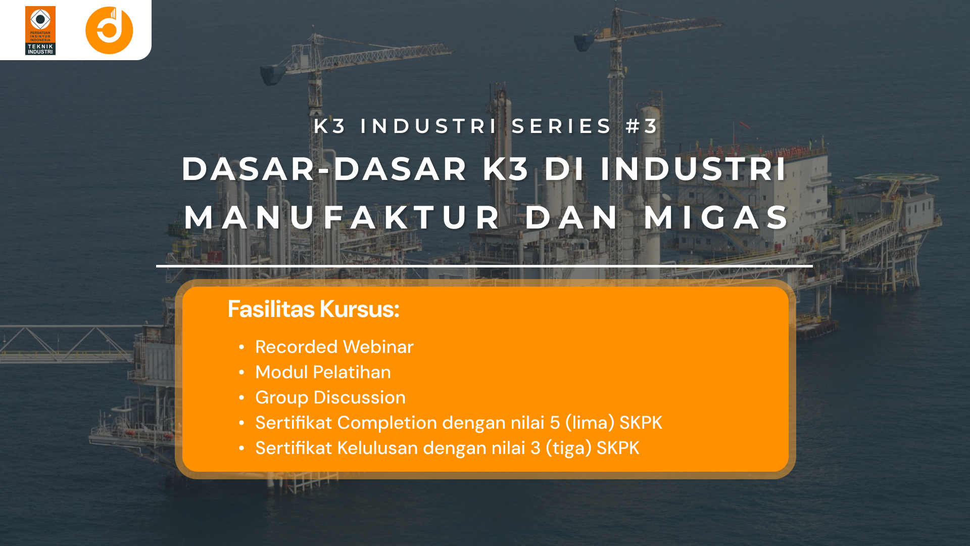 Dasar-dasar K3 di Industri Manufaktur dan Migas