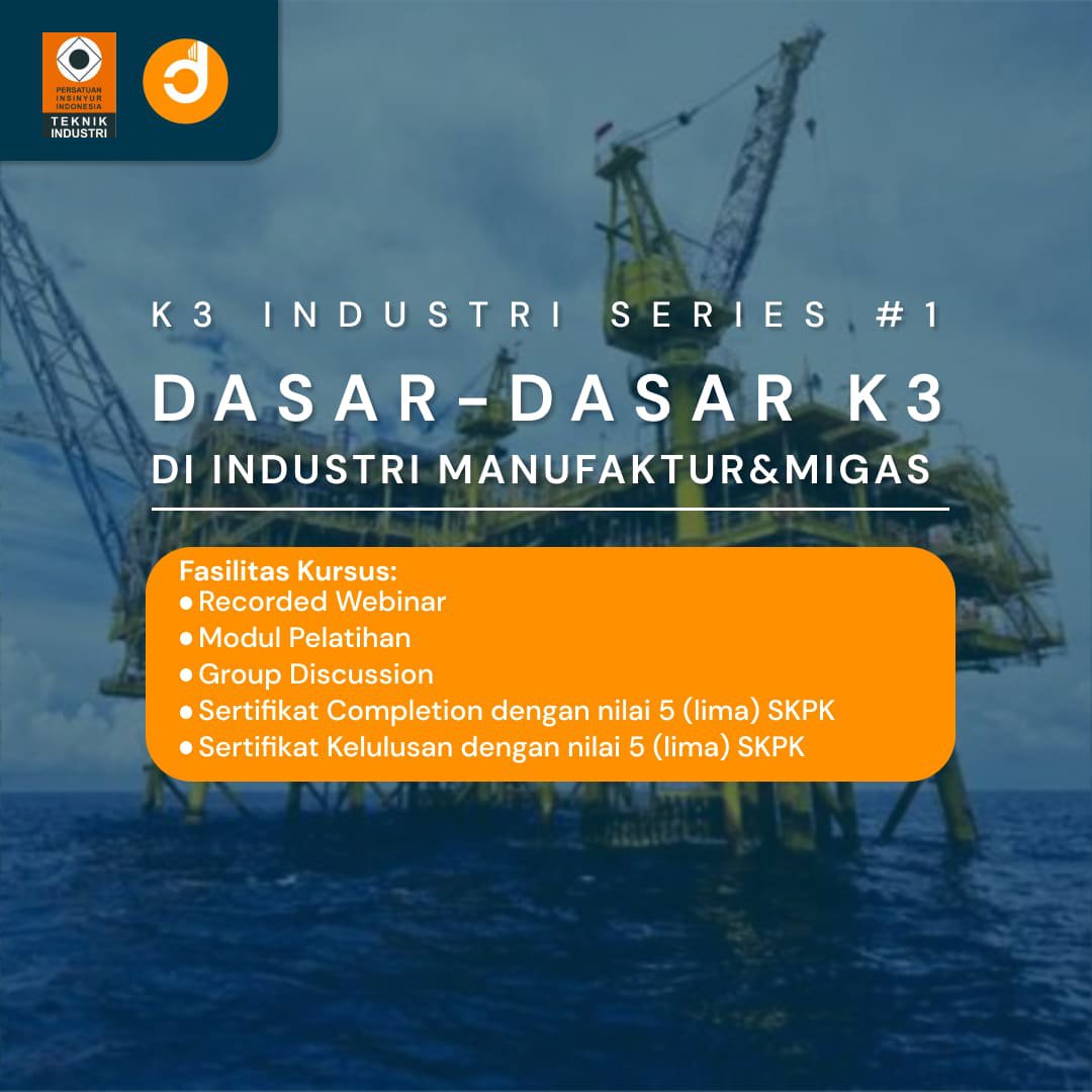 Dasar-dasar K3 di Industri Manufaktur dan Migas