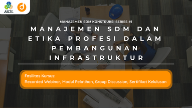 Manajemen SDM dan Etika Profesi dalam Pembangunan Infrastruktur