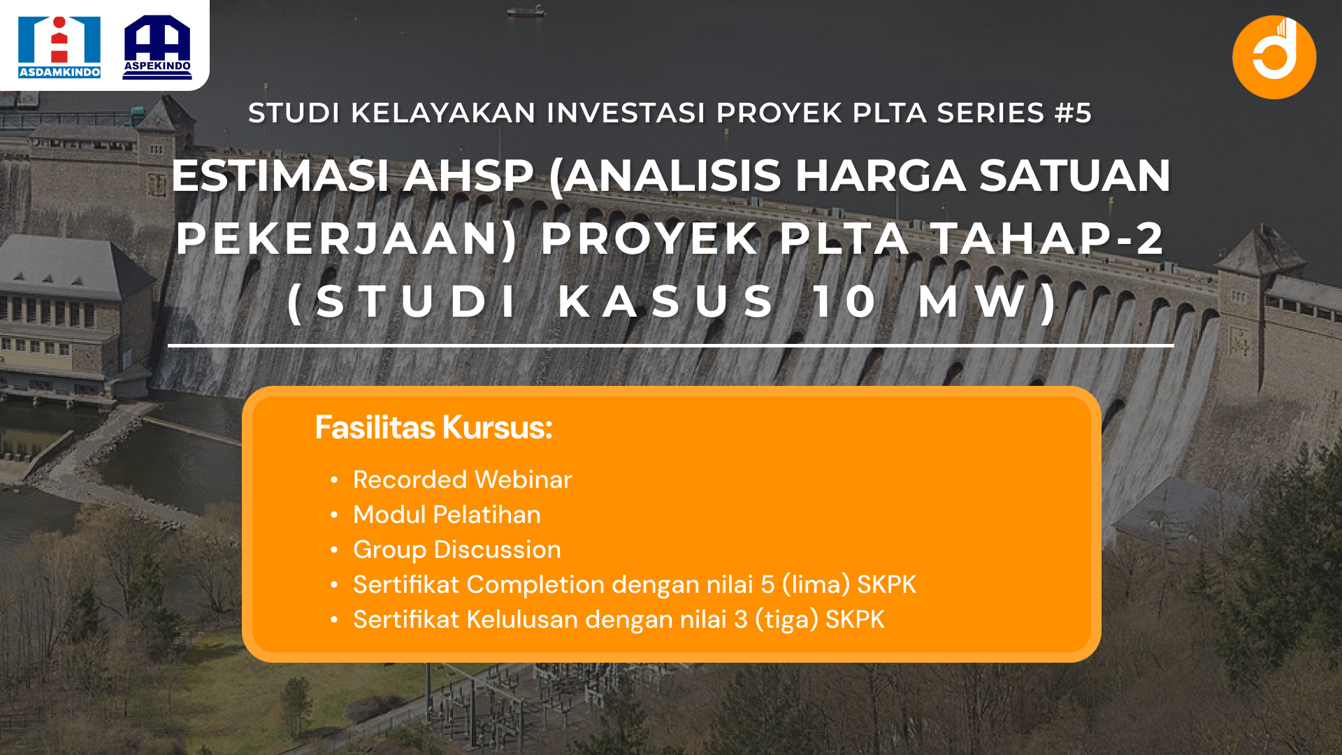 Estimasi AHSP (Analisis Harga Satuan Pekerjaan) Proyek PLTA Tahap-2 (Studi Kasus 10 MW)