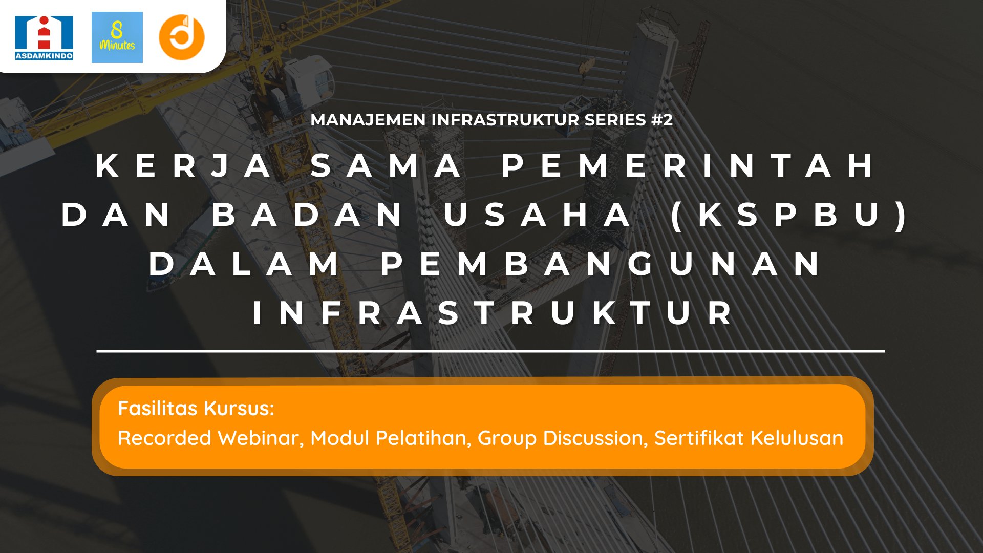 Kerja Sama Pemerintah dan Badan Usaha (KSPBU) dalam Pembangunan Infrastruktur