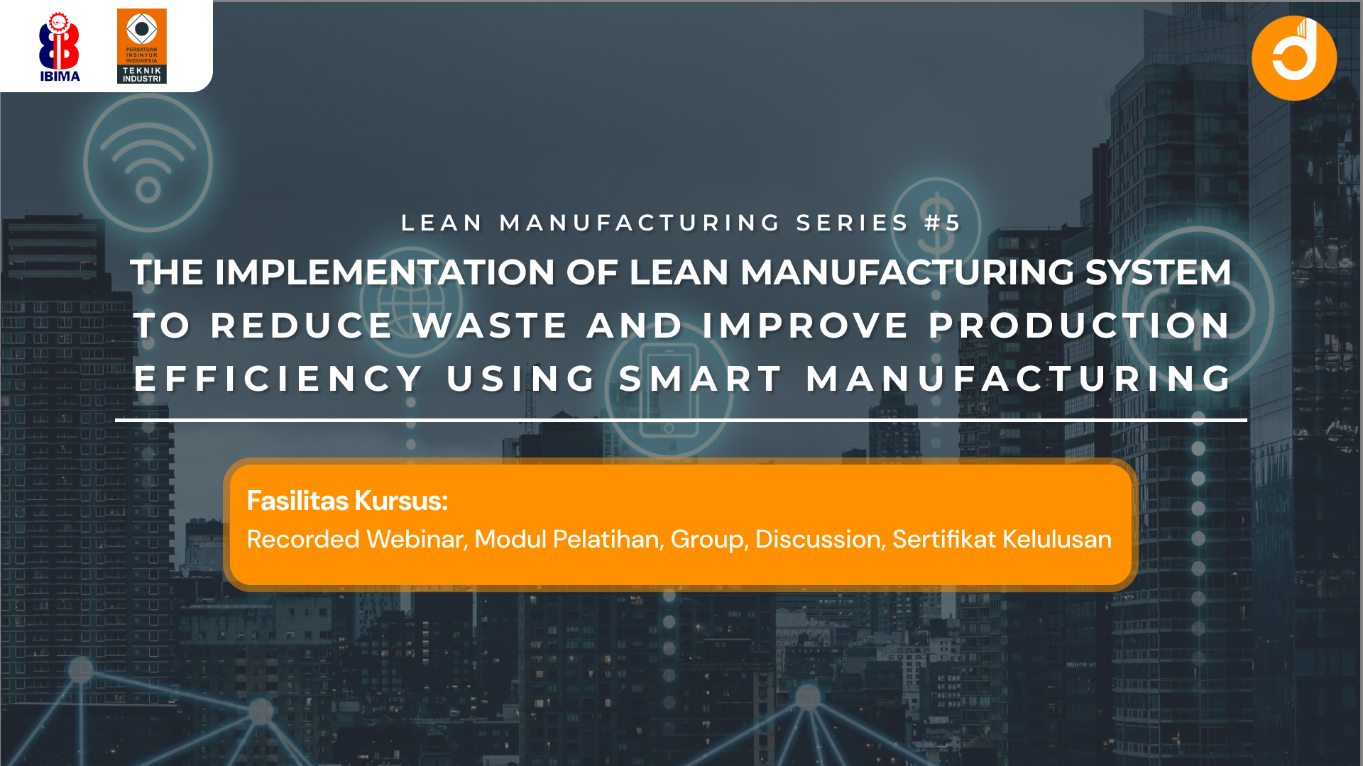 The Implementation of Lean Manufacturing System to Reduce Waste and Improve Production Efficiency using Smart Manufacturing