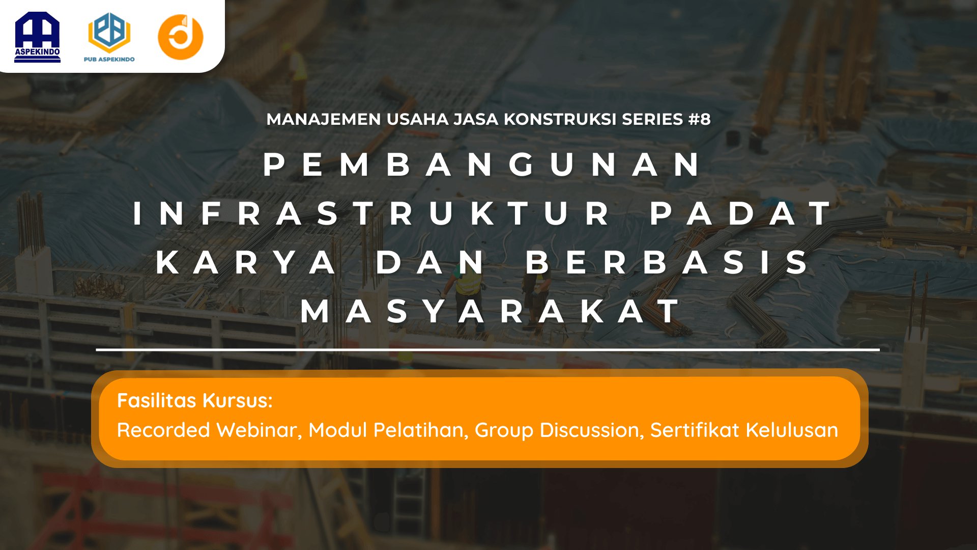 Pembangunan Infrastruktur Padat Karya dan Berbasis Masyarakat