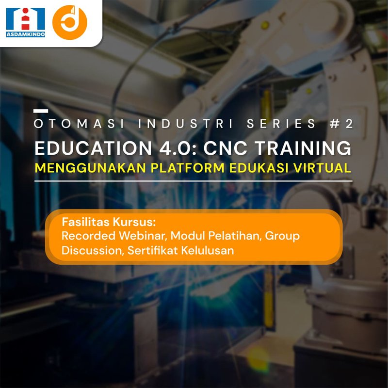 Education 4.0: CNC Training Menggunakan Platform Edukasi Virtual