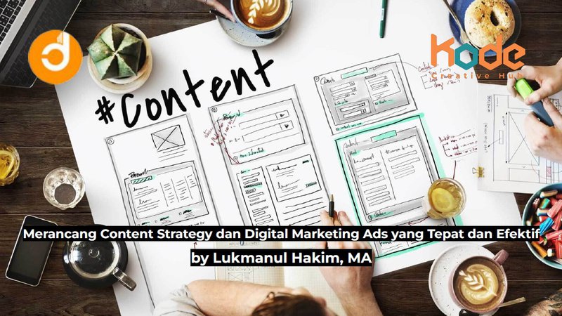 Merancang Content Strategy Dan Digital Marketing Ads yang Tepat dan Efektif