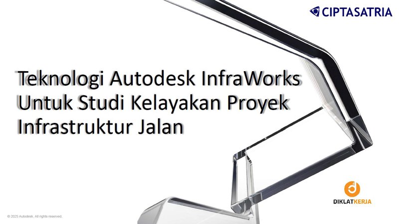 Part 2 Teknologi InfraWorks untuk Studi Kelayakan Proyek Infrastruktur Jalan