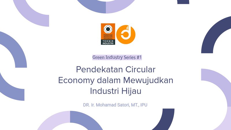 Pendekatan Circular Economy dalam Mewujudkan Industri Hijau