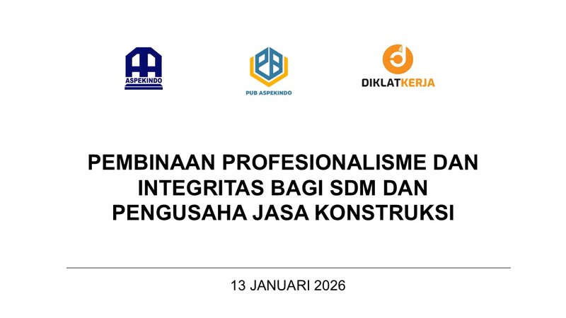Pembinaan Profesionalisme dan Integritas SDM dan Pengusaha Jasa Konstruksi