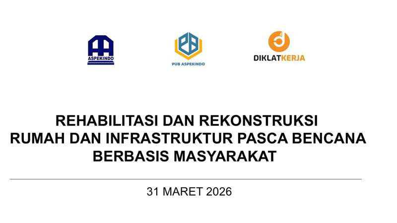 Rehabilitasi - Rekonstruksi Rumah dan Infrastruktur Pasca Bencana Berbasis Masyarakat