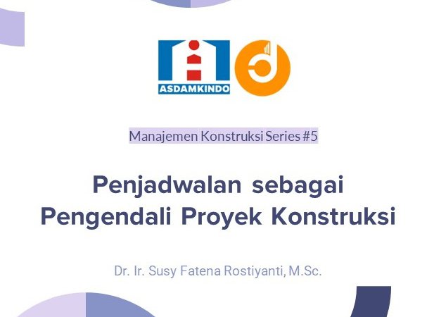 Penjadwalan Sebagai Pengendali Proyek Konstruksi Part3