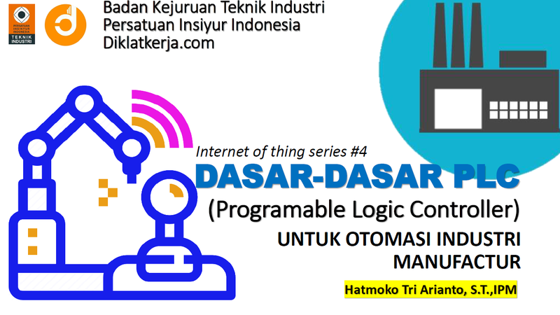 Part 2. Dasar-dasar PLC (Programmable Logic Controller untuk Otomasi Industri Manufaktur