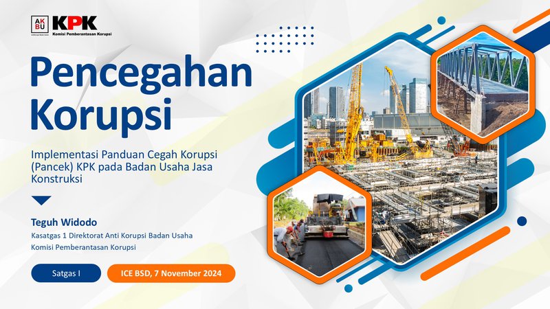 [Part 1] Implementasi Panduan Cegah Korupsi (Pancek) KPK pada Badan Usaha Jasa Konstruksi