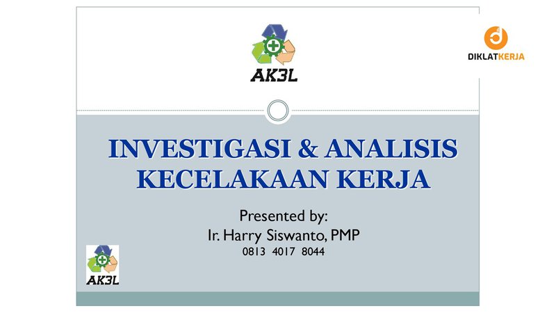 Investigasi dan Analisis Kecelakaan Kerja (AK3L)