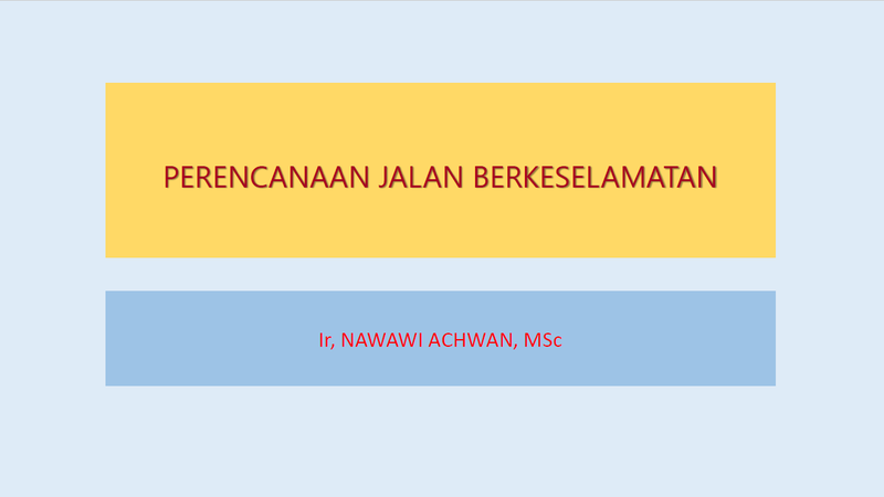 Part 5. Perencanaan Jalan Berkeselamatan
