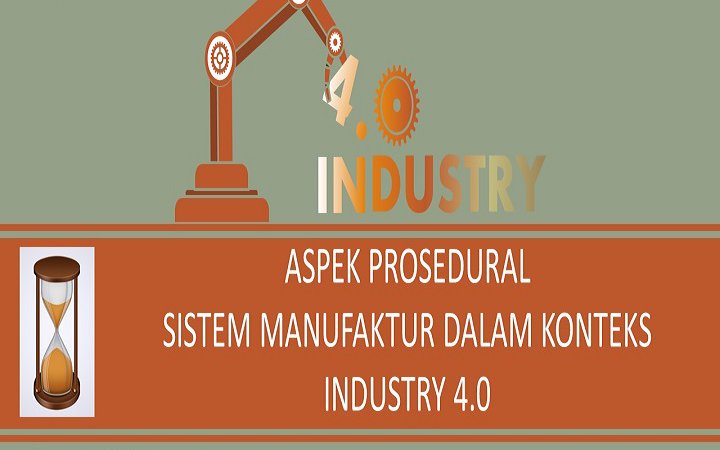 Aspek Prosedural Sistem Manufaktur dalam Konteks Industry 4.0