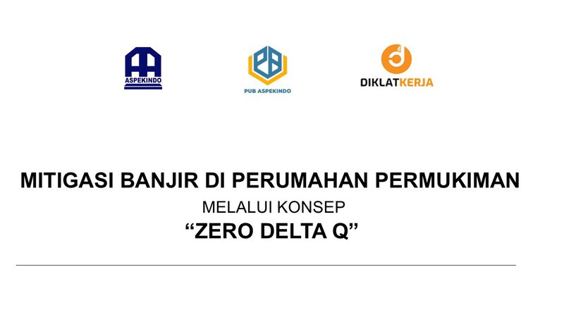 [Part 1] Mitigasi Banjir di Perumahan dan Permukiman Melalui Konsep “Zero Delta Q”