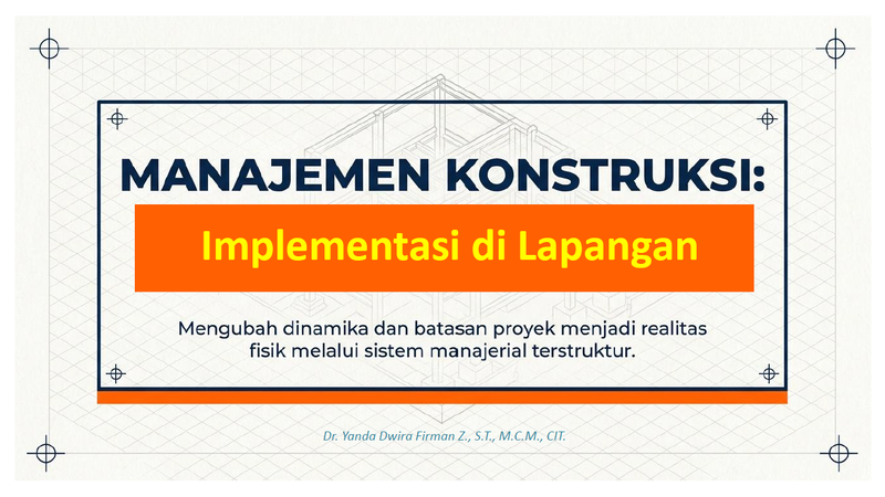 [Part 1[ Manajemen Konstruksi: Implementasi di Lapangan