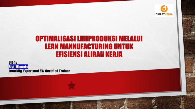 [Part 3] Optimalisasi Lini Produksi (Lineside) Melalui Sistem Lean untuk Efisiensi Aliran Kerja