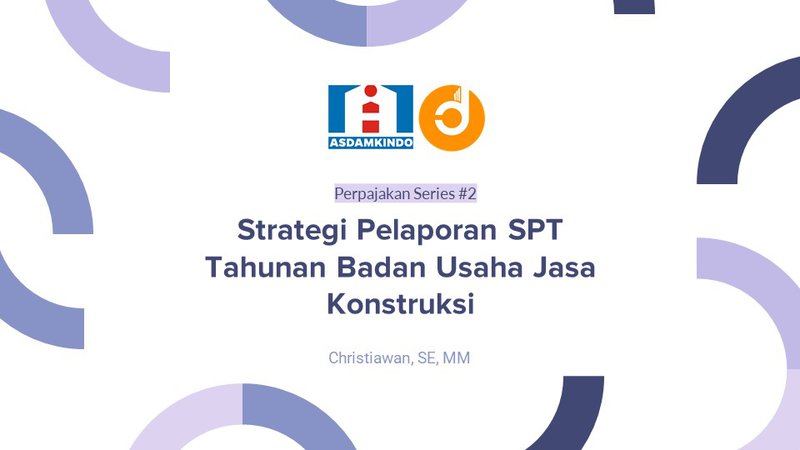 Strategi Pelaporan SPT Tahunan Badan Usaha Jasa Konstruksi Part1