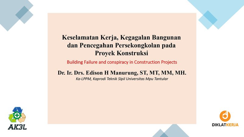 Keselamatan Kerja, Kegagalan Bangunan dan Pencegahan Persekongkolan pada Proyek Konstruksi