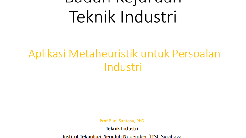 Aplikasi Metoda Metaheuristik untuk Pemecahan Masalah Industri