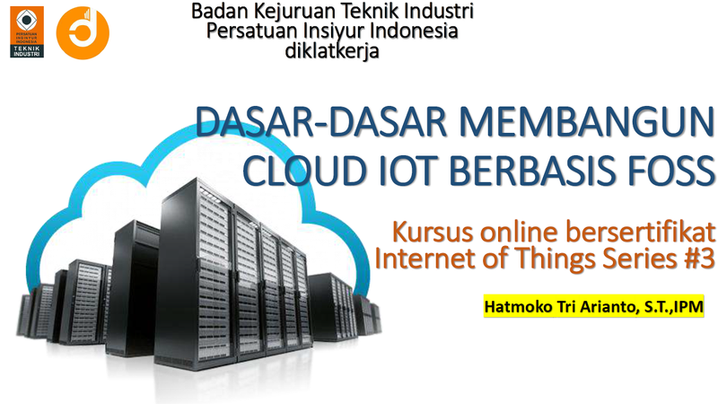 Part 2. Dasar-dasar Membangun Cloud IoT Berbasis FOSS