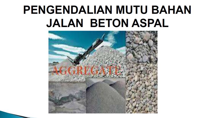 [Part 1] Pengendalian Mutu Bahan Jalan Beton Aspal